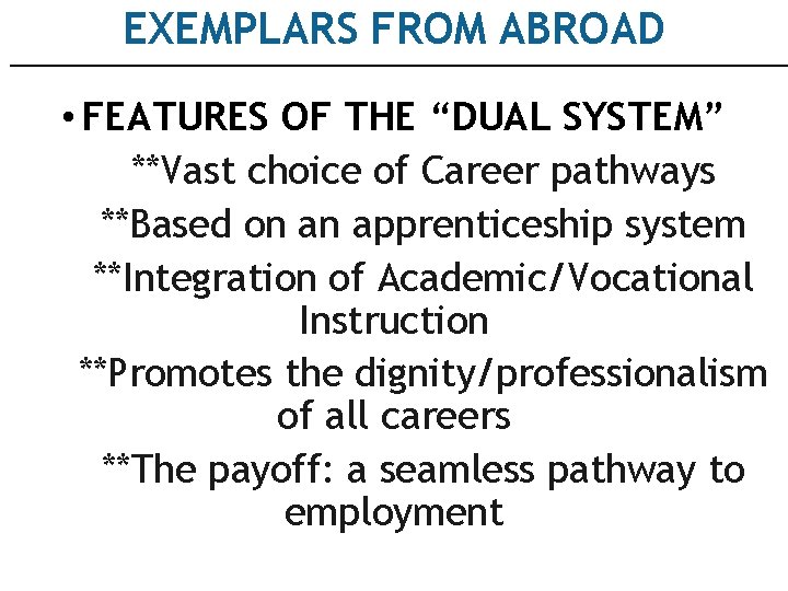 EXEMPLARS FROM ABROAD • FEATURES OF THE “DUAL SYSTEM” **Vast choice of Career pathways