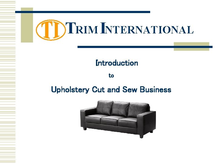 TRIM INTERNATIONAL Introduction to Upholstery Cut and Sew Business 