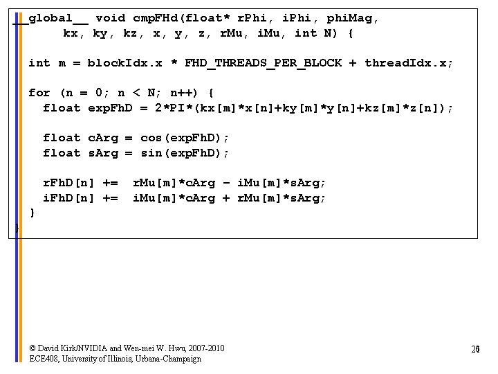 __global__ void cmp. FHd(float* r. Phi, i. Phi, phi. Mag, kx, ky, kz, x,