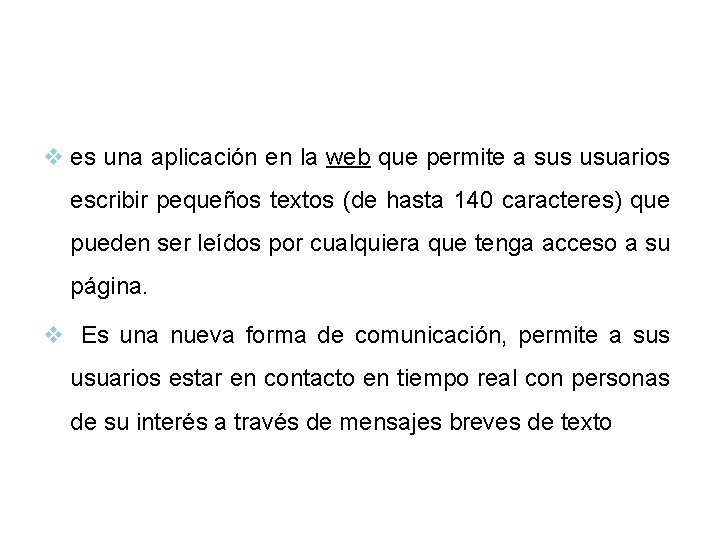 v es una aplicación en la web que permite a sus usuarios escribir pequeños