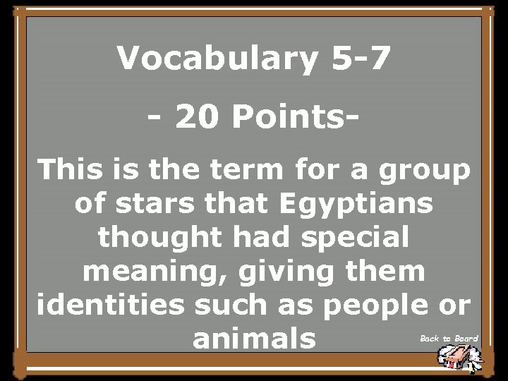 Vocabulary 5 -7 - 20 Points. This is the term for a group of