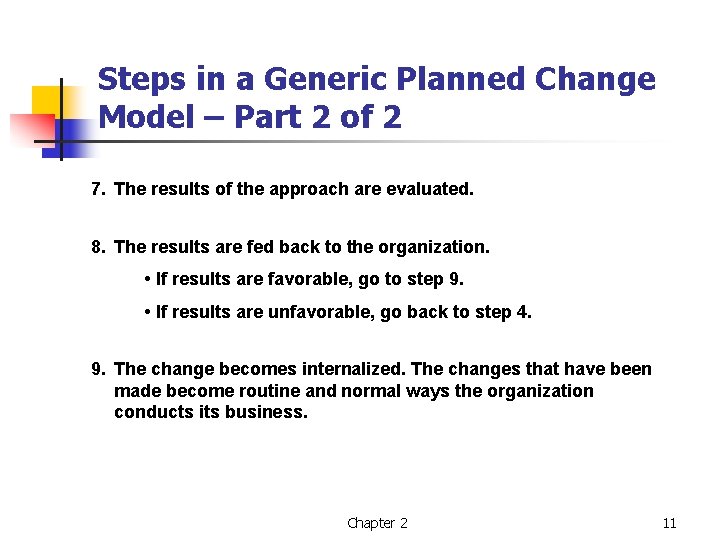 Steps in a Generic Planned Change Model – Part 2 of 2 7. The