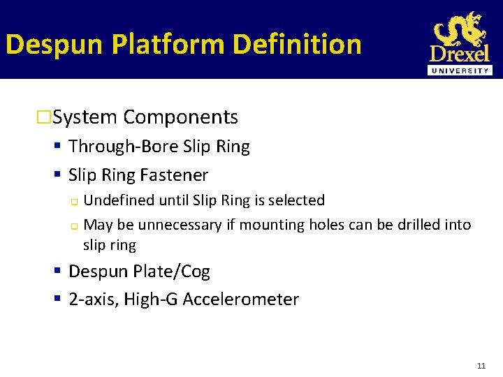 Despun Platform Definition �System Components Through-Bore Slip Ring Fastener Undefined until Slip Ring is