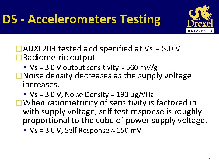 DS - Accelerometers Testing �ADXL 203 tested and specified at Vs = 5. 0