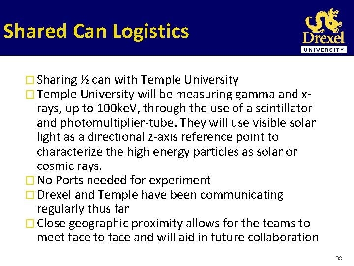 Shared Can Logistics � Sharing ½ can with Temple University � Temple University will