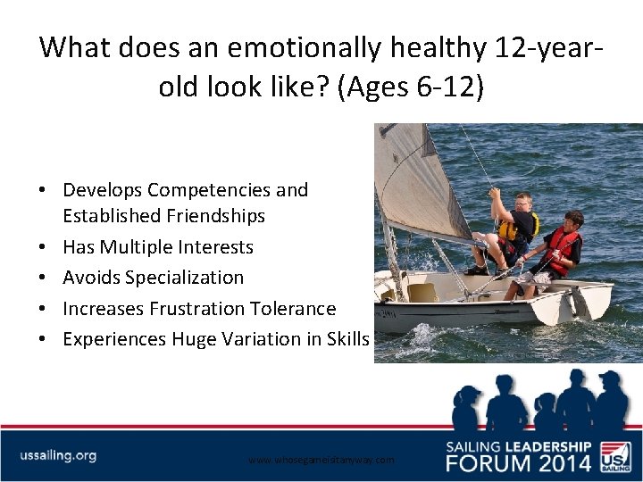 What does an emotionally healthy 12 -yearold look like? (Ages 6 -12) • Develops