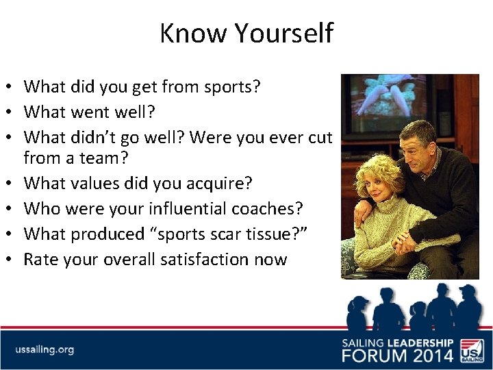 Know Yourself • What did you get from sports? • What went well? •