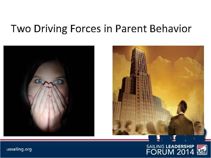 Two Driving Forces in Parent Behavior 