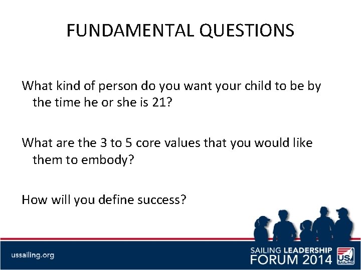FUNDAMENTAL QUESTIONS What kind of person do you want your child to be by
