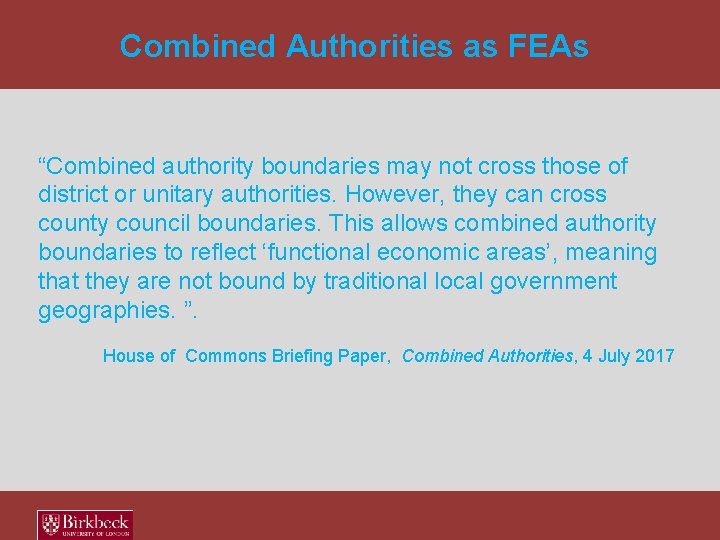 Combined Authorities as FEAs “Combined authority boundaries may not cross those of district or