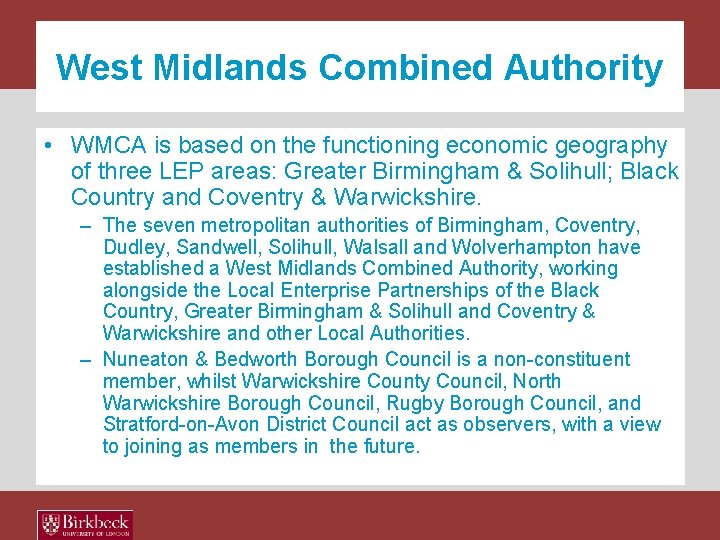 West Midlands Combined Authority • WMCA is based on the functioning economic geography of