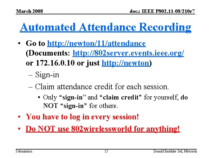 March 2008 doc. : IEEE P 802. 11 -08/210 r 7 Automated Attendance Recording