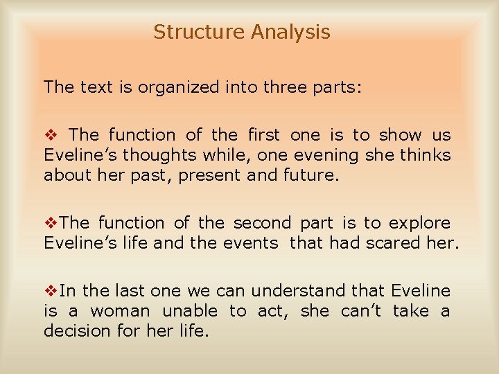 Structure Analysis The text is organized into three parts: v The function of the