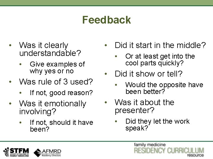 Feedback • Was it clearly understandable? • Give examples of why yes or no