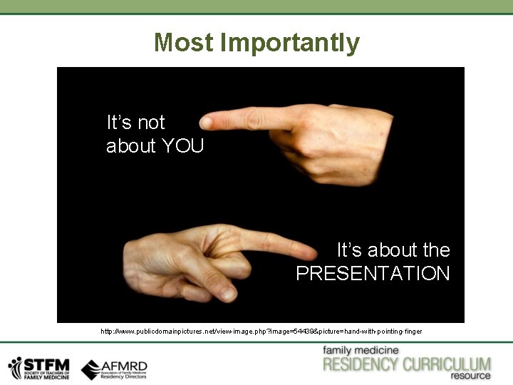 Most Importantly It’s not about YOU It’s about the PRESENTATION http: //www. publicdomainpictures. net/view-image.