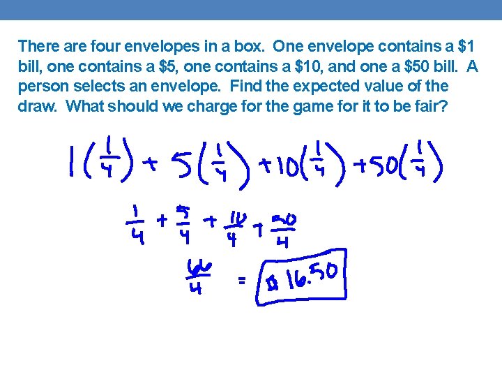 There are four envelopes in a box. One envelope contains a $1 bill, one