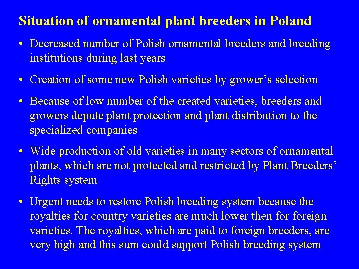 Situation of ornamental plant breeders in Poland • Decreased number of Polish ornamental breeders
