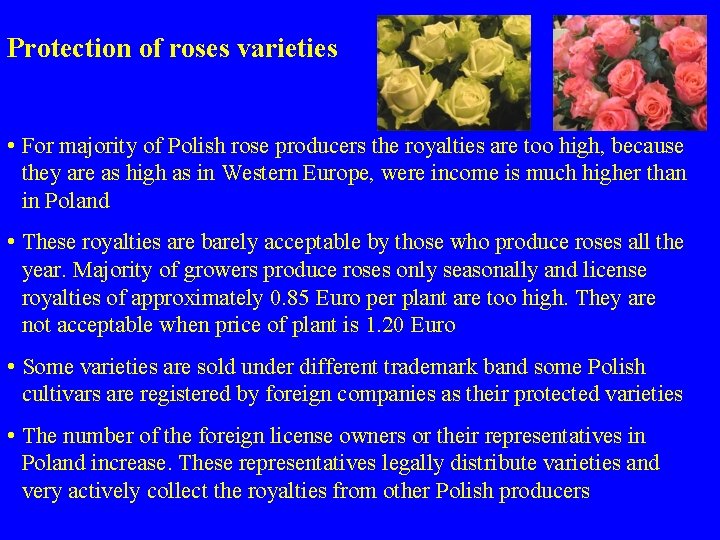 Protection of roses varieties • For majority of Polish rose producers the royalties are