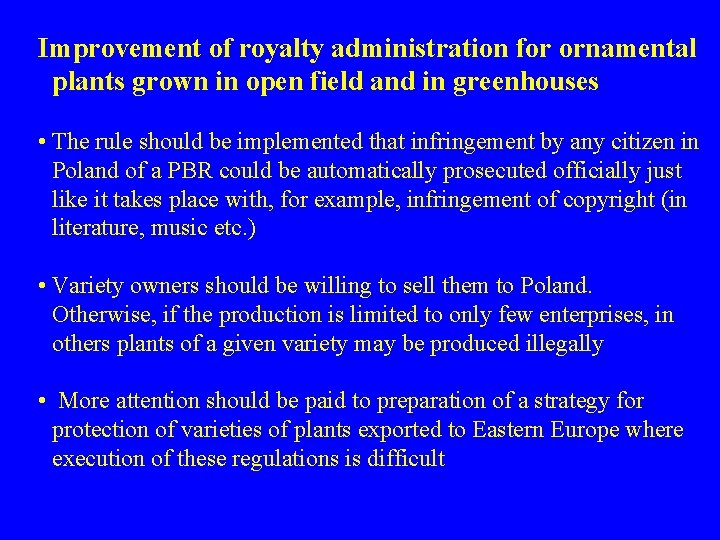 Improvement of royalty administration for ornamental plants grown in open field and in greenhouses