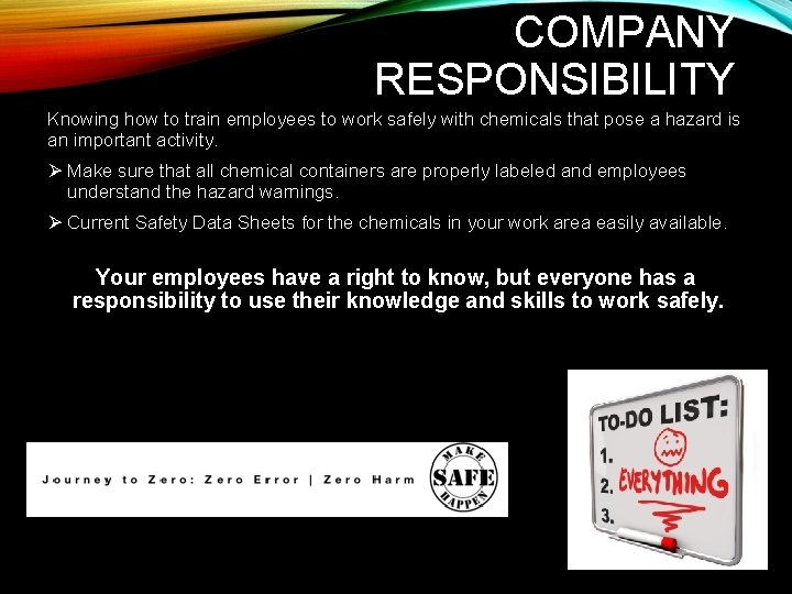 COMPANY RESPONSIBILITY Knowing how to train employees to work safely with chemicals that pose
