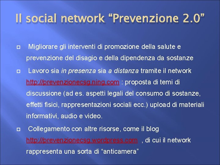Il social network “Prevenzione 2. 0” Migliorare gli interventi di promozione della salute e