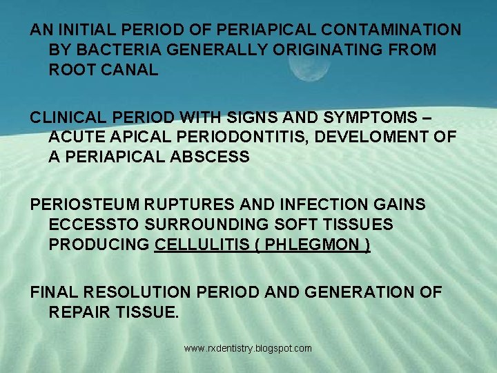 AN INITIAL PERIOD OF PERIAPICAL CONTAMINATION BY BACTERIA GENERALLY ORIGINATING FROM ROOT CANAL CLINICAL