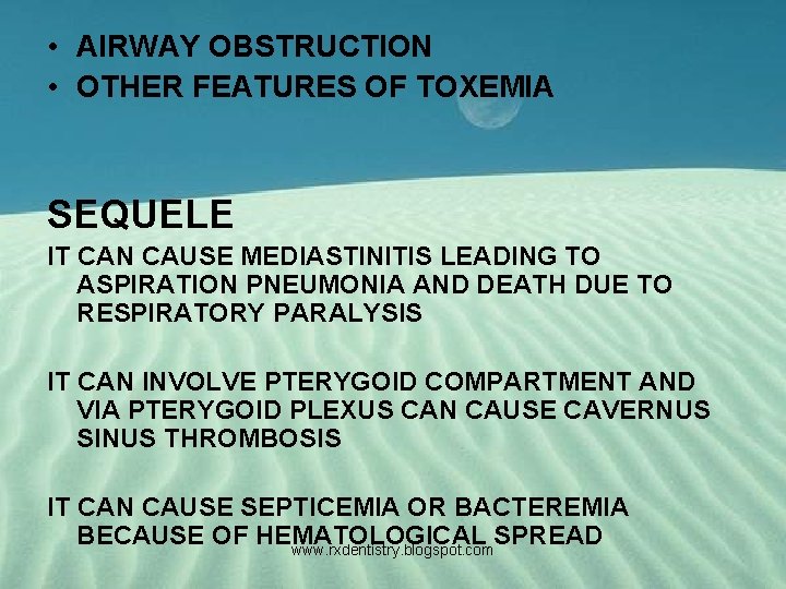  • AIRWAY OBSTRUCTION • OTHER FEATURES OF TOXEMIA SEQUELE IT CAN CAUSE MEDIASTINITIS