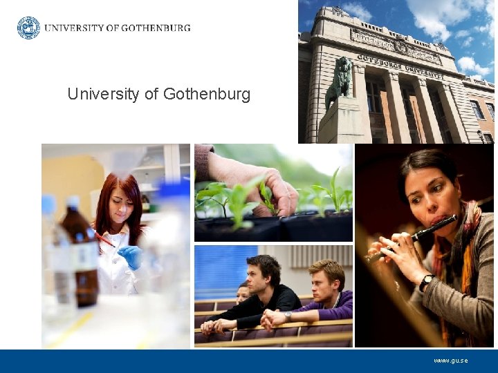 University of Gothenburg www. gu. se 