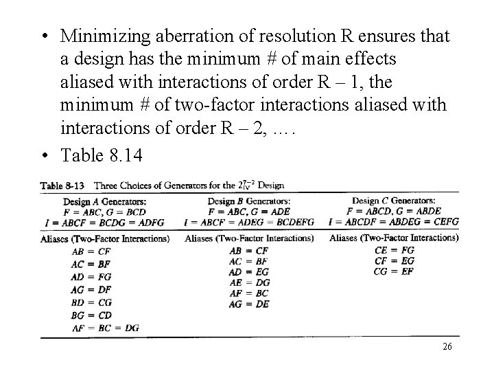  • Minimizing aberration of resolution R ensures that a design has the minimum