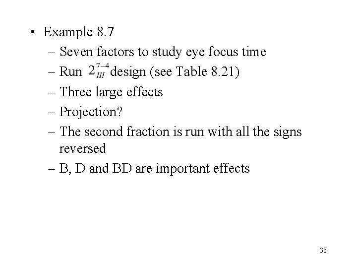  • Example 8. 7 – Seven factors to study eye focus time –