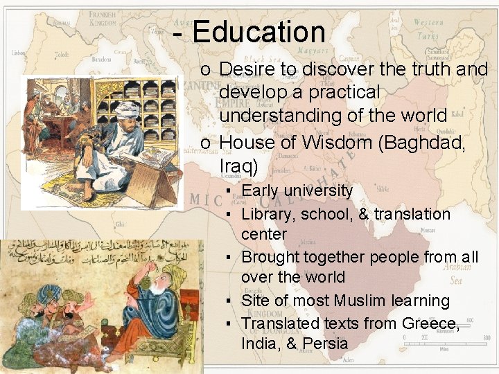 - Education o Desire to discover the truth and develop a practical understanding of