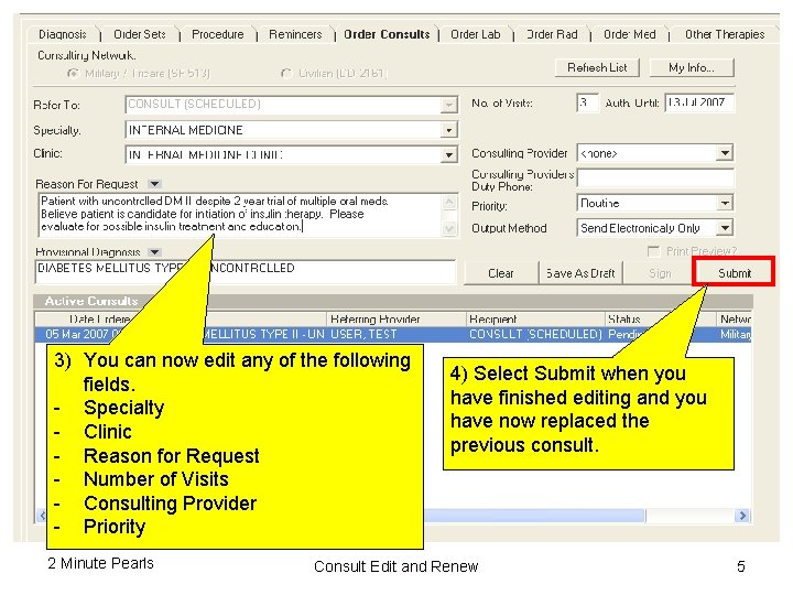 Editing An Existing Consult 3) You can now edit any of the following fields.