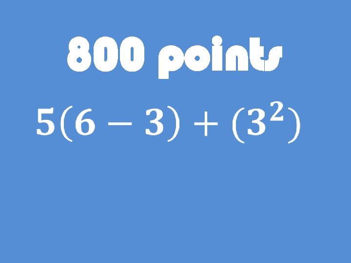 800 points 