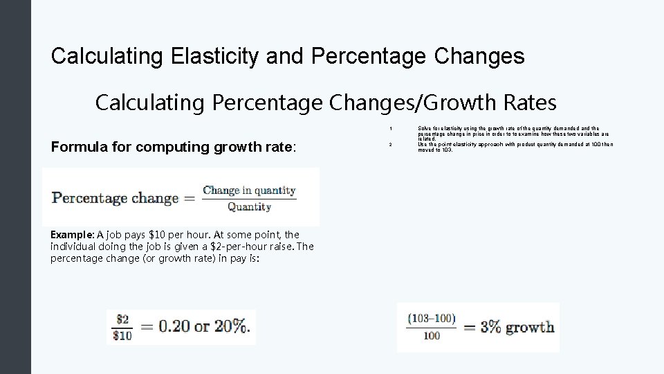 Calculating Elasticity and Percentage Changes Calculating Percentage Changes/Growth Rates 1. Formula for computing growth