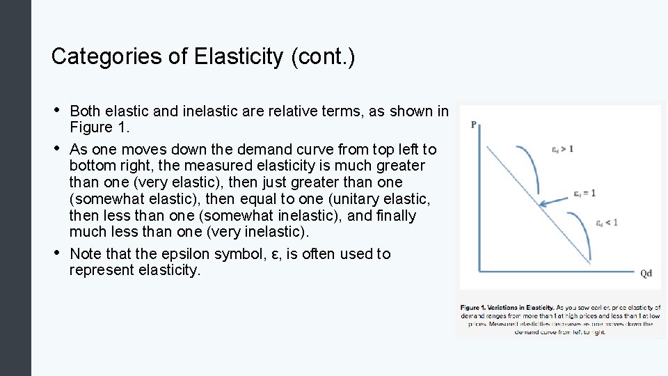 Categories of Elasticity (cont. ) • • • Both elastic and inelastic are relative