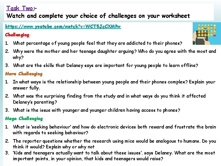 Task Two: – Watch and complete your choice of challenges on your worksheet. https: