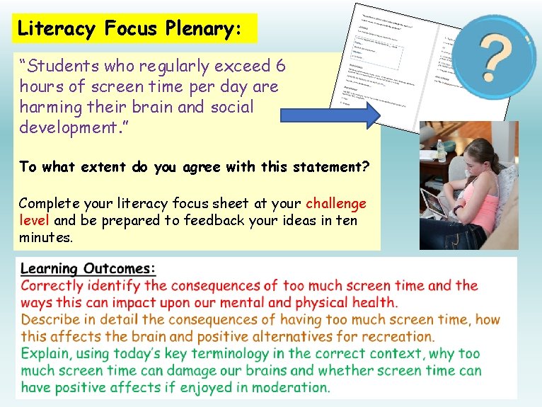 Literacy Focus Plenary: “Students who regularly exceed 6 hours of screen time per day