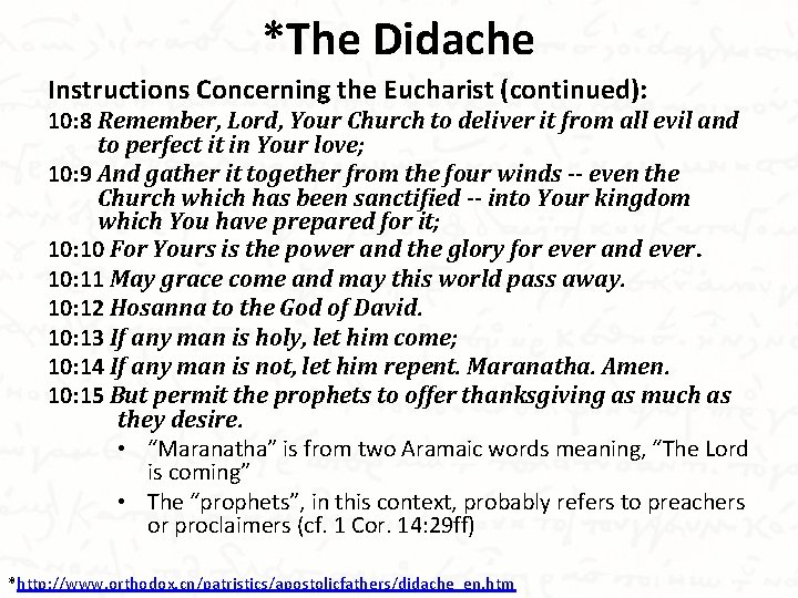 *The Didache Instructions Concerning the Eucharist (continued): 10: 8 Remember, Lord, Your Church to