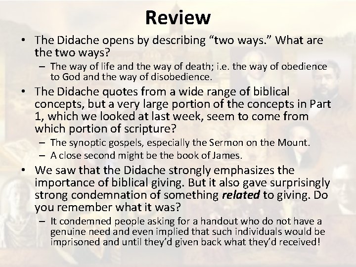 Review • The Didache opens by describing “two ways. ” What are the two