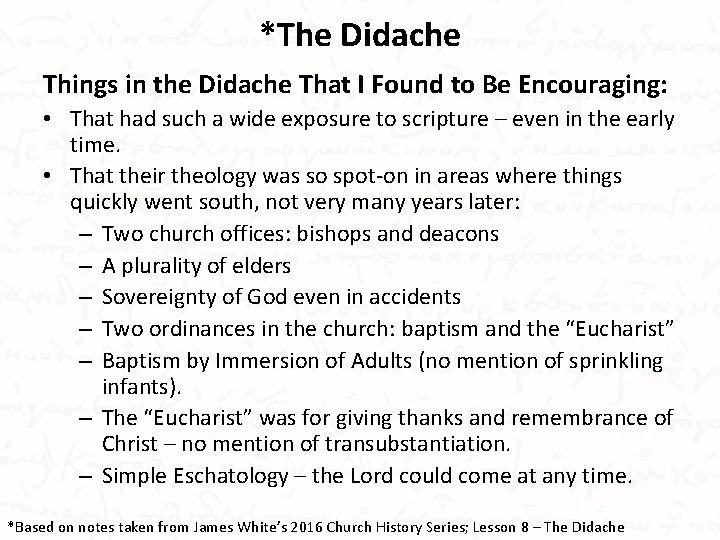 *The Didache Things in the Didache That I Found to Be Encouraging: • That