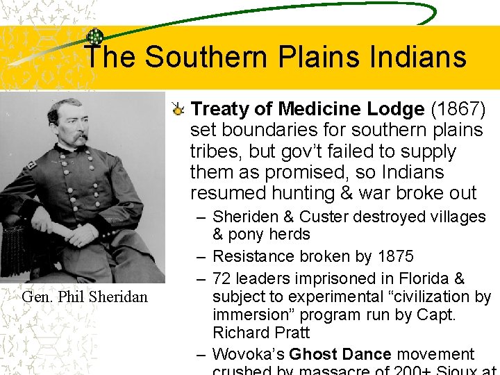 The Southern Plains Indians Treaty of Medicine Lodge (1867) set boundaries for southern plains