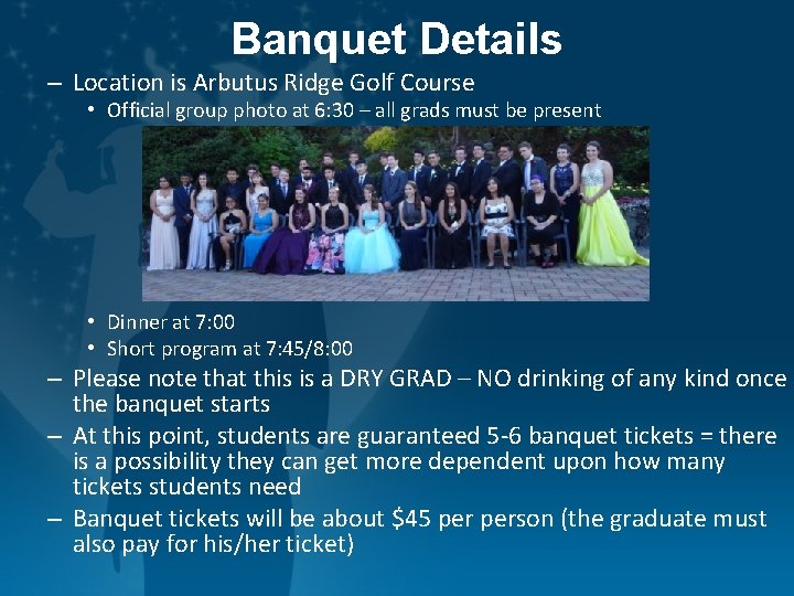 Banquet Details – Location is Arbutus Ridge Golf Course • Official group photo at