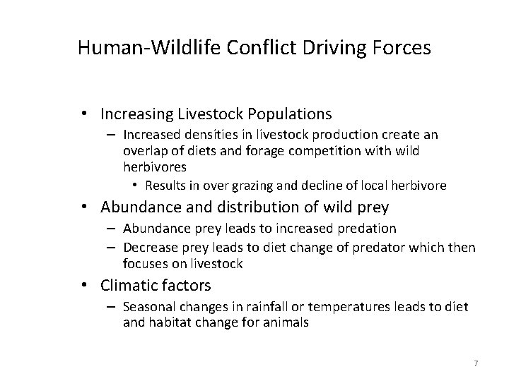 Human-Wildlife Conflict Driving Forces • Increasing Livestock Populations – Increased densities in livestock production