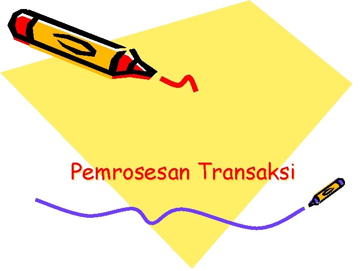 Pemrosesan Transaksi 