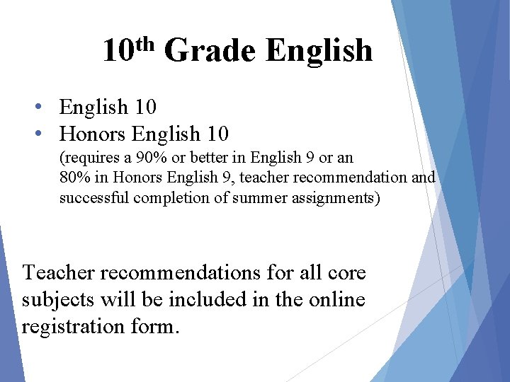 th 10 Grade English • English 10 • Honors English 10 (requires a 90%