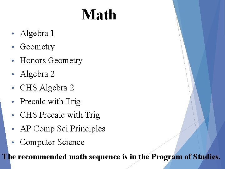 Math • Algebra 1 • Geometry • Honors Geometry • Algebra 2 • CHS