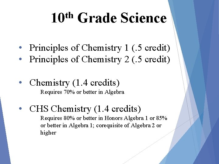 th 10 Grade Science • Principles of Chemistry 1 (. 5 credit) • Principles