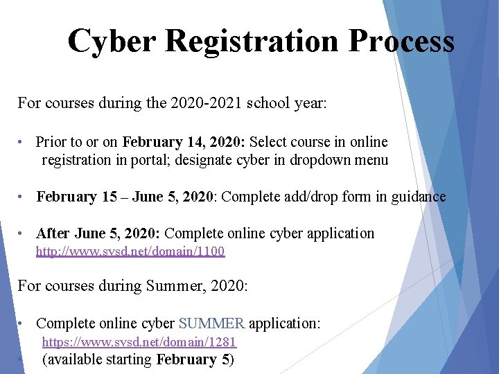 Cyber Registration Process For courses during the 2020 -2021 school year: • Prior to