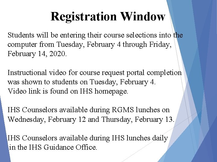 Registration Window Students will be entering their course selections into the computer from Tuesday,