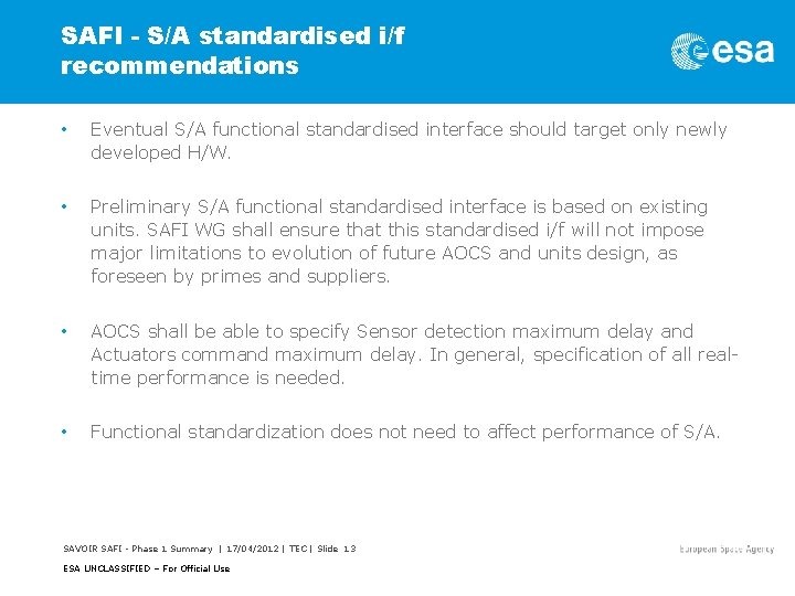 SAFI - S/A standardised i/f recommendations • Eventual S/A functional standardised interface should target